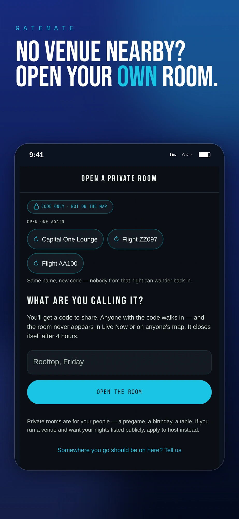 Open a private room — code only, never on the map, closes itself after 4 hours